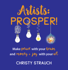 Cover of Christy Strauch's book, Artists: Prosper!